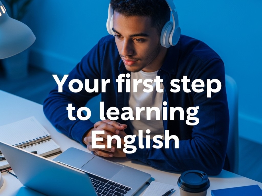 خطوتك الأولى لتعلم الأنجليزية | Your first step to learning English
